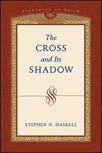 The Cross & its Shadow